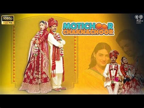 motichoor chaknachoor|motichoor chaknachoor full movie hd.